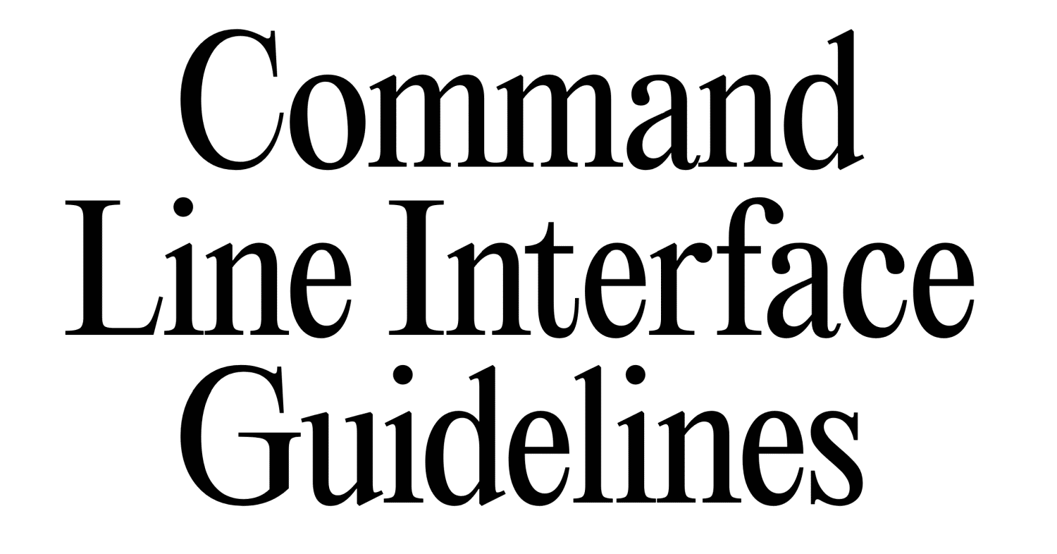 Command Line Interface Guidelines